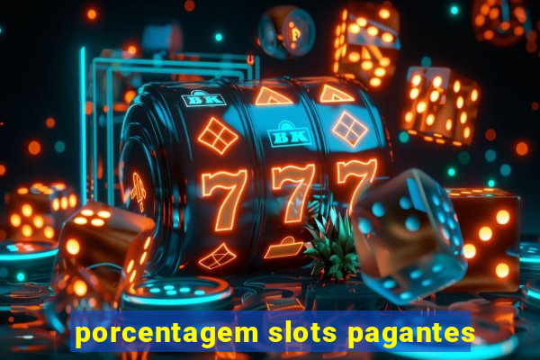 porcentagem slots pagantes